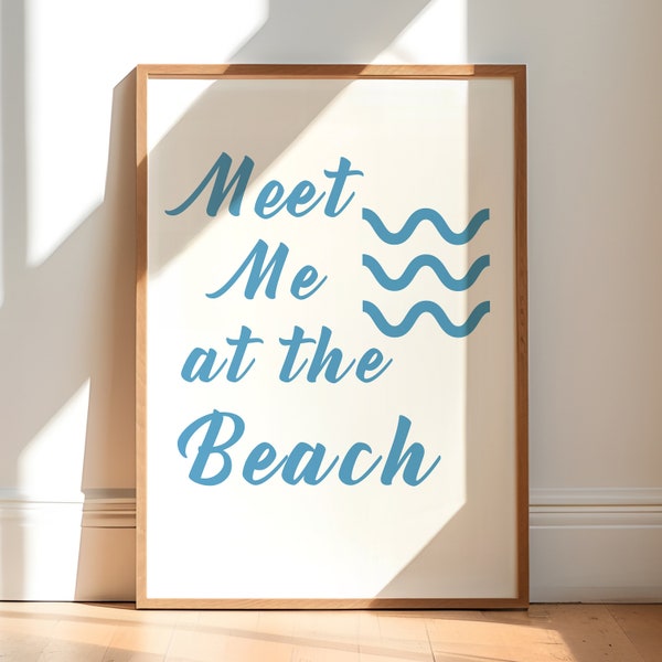 Meet Me At The Beach Blue Waves Print Trendy Coastal Wall Art Blue typography Poster Beach House Decor Ocean Wall Art Girly Aesthetic Decor
