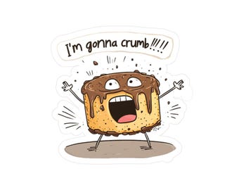Könnte beinhalten: Ein Cartoon-Aufkleber eines Kuchens mit Schokoladenglasur und dem Text "I'm gonna crumb!!!!". Der Kuchen hat einen überraschten Gesichtsausdruck mit offenem Mund und erhobenen Armen, mit Krümeln und Linien, die Bewegung anzeigen.