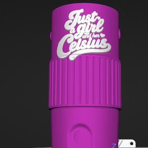 A purple cylindrical object with the text "Just a girl and her Celsius" printed on it.