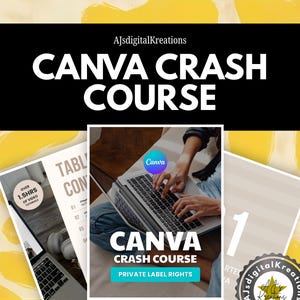 May include: A digital marketing graphic with the text "CANVA CRASH COURSE" in white on a black background. The image includes a laptop, a Canva logo, and the text "PRIVATE LABEL RIGHTS". Additional text includes "OVER 1.5HRS OF VIDEO".