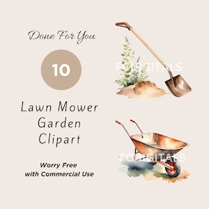 May include: A set of 10 watercolor illustrations of lawn mower garden clipart. The illustrations include a shovel, a wheelbarrow, and a lawnmower. The illustrations are done in a watercolor style and are perfect for use in digital or printed projects.