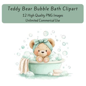 May include: Watercolor illustration of a teddy bear in a bubble bath. The bear wears a teal bow and sits in a teal tub surrounded by bubbles. The image includes the text "Teddy Bear Bubble Bath Clipart" and "12 High Quality PNG Images Unlimited Commerical Use."