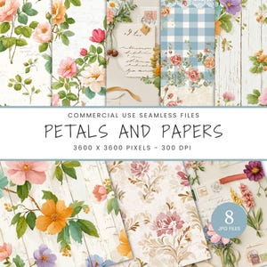 May include: A collection of eight digital seamless files featuring floral and paper designs. The designs include roses, other flowers, and vintage paper textures. The text on the image reads "PETALS AND PAPERS" and "3600 X 3600 PIXELS - 300 DPI".