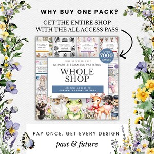 The image is an advertisement for a whole shop that offers a variety of designs, including clip art and seamless patterns. It features a large, colorful illustration of a diverse group of animals and objects, surrounded by flowers and foliage. The text in the image encourages viewers to purchase the entire shop with the all-access pass, offering a lifetime of access to current and future designs.