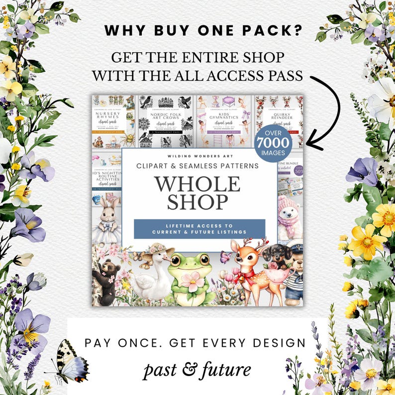 The image is an advertisement for a whole shop that offers a variety of designs, including clip art and seamless patterns. It features a large, colorful illustration of a diverse group of animals and objects, surrounded by flowers and foliage. The text in the image encourages viewers to purchase the entire shop with the all-access pass, offering a lifetime of access to current and future designs.