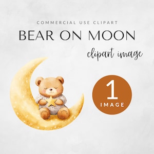 Bear on Moon Clipart Pack for Commercial Use, Teddy Bear Clipart, Baby Shower Clipart, Watercolor Bear, Cute Teddy Clipart, DIGITAL DOWNLOAD
