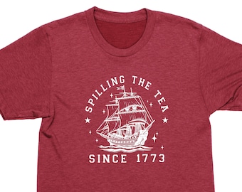 Spilling the Tea Since 1773 T-Shirt: Boston Tea Party Graphic Tee