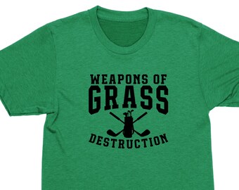 Funny Golfing Shirt for Men: Weapons of Grass Destruction T-Shirt