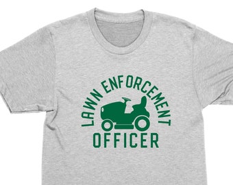 Lawn Enforcement Officer Graphic Tee: Outdoor Grass Mowing T-Shirt