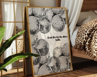 Grab Life by the Disco Balls Print | Modern Retro Wall Art, Cool Girl Apartment Decor (Instant Digital Download)