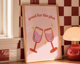 Good for the Plot | Digital Instant Download | Red and Pink Wall Decor | Vibrant Pop Culture Poster | Perfect for Modern Home and Dorms