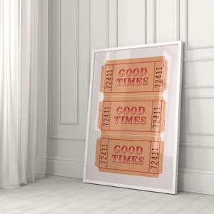 Good Times Ticket Digital Print | Vintage-Inspired Wall Art | Instant Digital Download | Fun and Retro Decor | Quirky Trendy Wall Decor