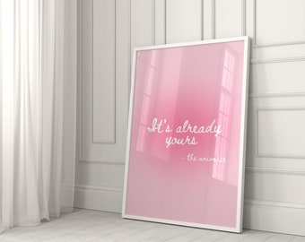 It's Already Yours Digital Print | Manifestation Art | Positive Affirmation Wall Art | Pink Decor | Energy Aura Aesthetic