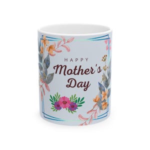 Mothers Day Ceramic Mug, (11oz, 15oz)