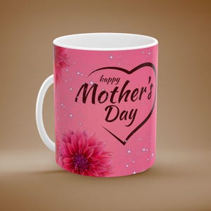 Mother&#39;s Day Ceramic Mug, (11oz, 15oz)