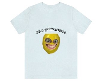 Be A Good Lemon Unisex Jersey Short Sleeve Tee