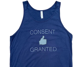 Consent Granted Tank Top Shirt
