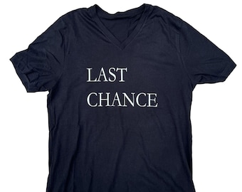 Last Chance V-Neck T-shirt