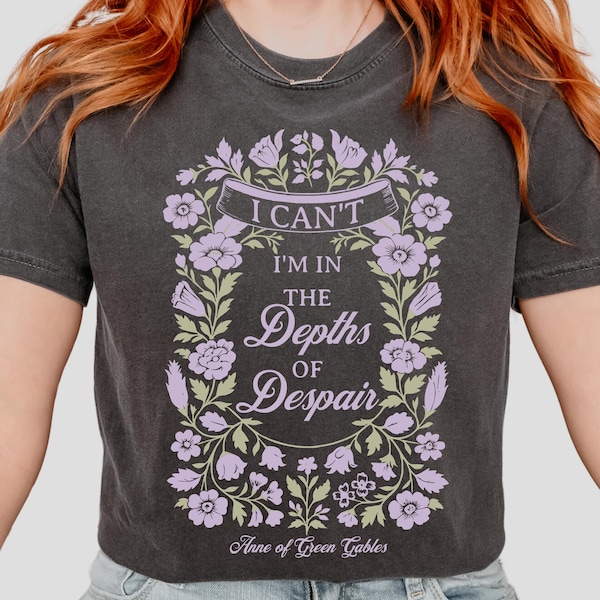 Anne of Green Gables Comfort Colors Tee: Depths of Despair Literary Quote