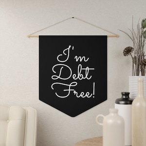 I&#39;m Debt Free Pennant to Celebrate Financial Independence - Perfect Gift for Dave Ramsey Fans