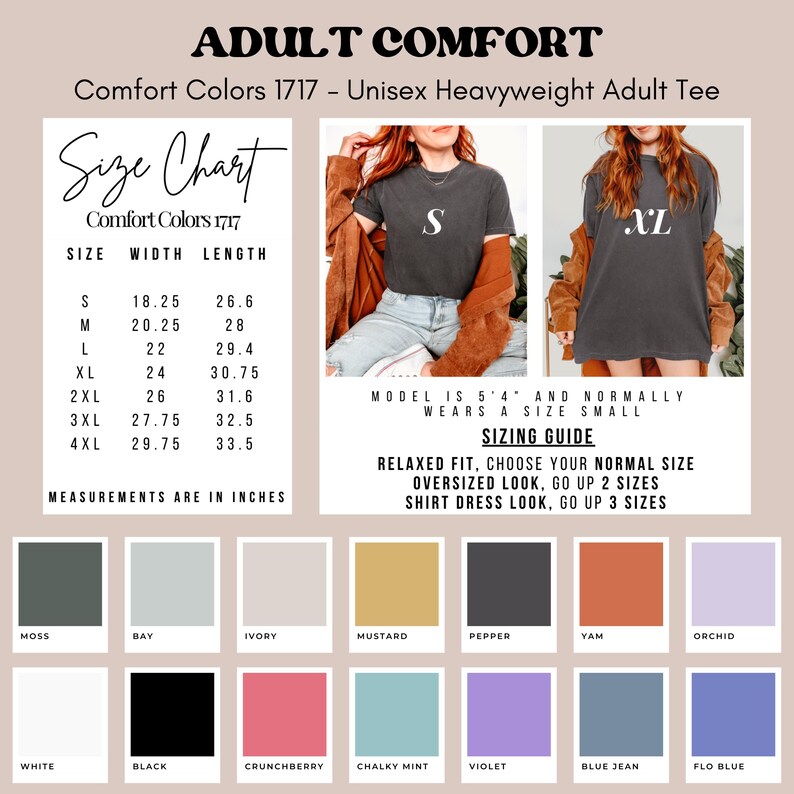 May include: A graphic showing a size chart for Comfort Colors 1717 unisex heavyweight adult tees. The chart lists sizes S to 4XL with width and length measurements in inches. Color swatches include moss, bay, ivory, mustard, pepper, yam, orchid, white, black, crunchberry, chalky mint, violet, blue jean, and flo blue.