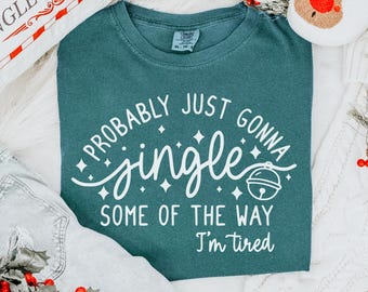 Camiseta navideña divertida: Jingle Some Of The Way, unisex, colores cómodos