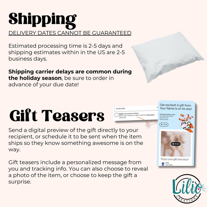 K&ouml;nnte beinhalten: Eine wei&szlig;e Textgrafik auf rosa Hintergrund mit dem Text "Shipping" in gro&szlig;er Schrift und dem Text "DELIVERY DATES CANNOT BE GUARANTEED" in kleinerer Schrift. Unter dem Text befindet sich ein wei&szlig;es Kissen. Der Text "Gift Teasers" ist in gro&szlig;er Schrift. Unter dem Text befindet sich eine Beschreibung, wie man eine digitale Vorschau eines Geschenks sendet. Der Text "Gift teasers include a personalized message from you and tracking info. You can also choose to reveal a photo of the item, or choose to keep the gift a surprise." ist in kleinerer Schrift. Der Text "Lilio Creations" ist in gro&szlig;er Schrift.