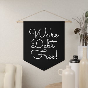 We&#39;re Debt Free Pennant to Celebrate Financial Independence - Perfect Gift for Dave Ramsey Fans