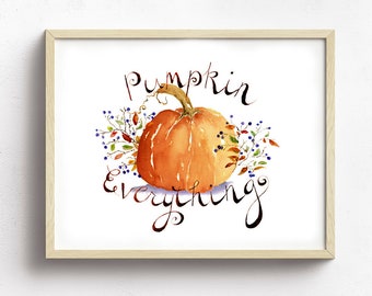 Pumpkin Everything Watercolor Autumn Wall Art Print, Pumpkin Watercolor For Autumn Home Decor, Watercolor Pumpkin Giclee Print