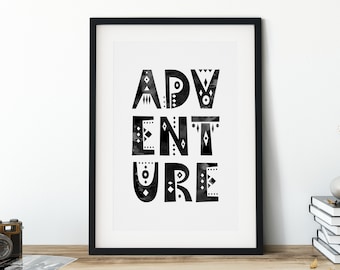 DIGITAL DOWNLOAD Adventure Typography Wall Art Print, Black And White Adventure Print, Adventure Art