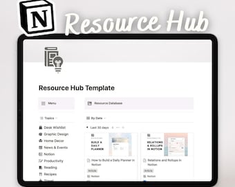 May include: Screenshot of a Notion Resource Hub template with a light gray background. The template is titled "Resource Hub Template" and has a menu bar with options for "Menu", "Topics", and "By Date". The "Topics" section lists categories such as "Desk Wishlist", "Graphic Design", "Home Decor", "News & Events", "Notion", "Productivity", "Reading", "Recipes", and "Travel". The "By Date" section shows a dropdown menu with the option to filter by "Last 30 days". The main content area displays two cards, one titled "Build a Daily Planner" and the other titled "Relations & Rollups in Notion".