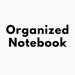 The Organized Notebook