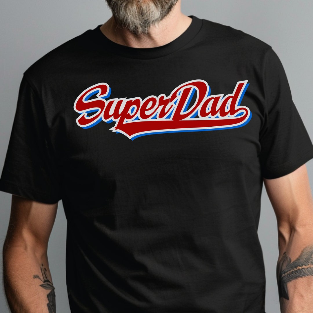 Super Dad Shirt Best Gift for Men Women Kid Love Father