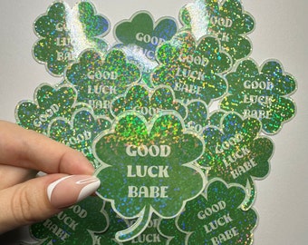 Good Luck Babe 4 Leaf Clover Holographic Sticker | Chappell Roan Stickers