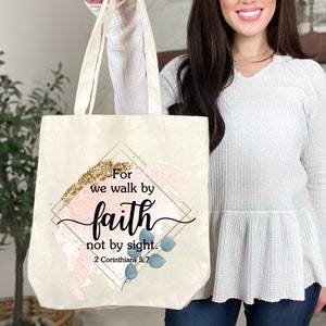 Walk by faith not by sight bag Bible verse 2 Corinthians Canvas Tote Bag Christian bag cute tote for women tote for teens faith based bag