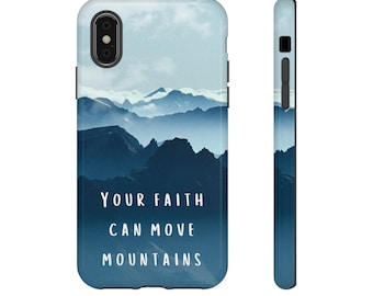 Faith can move mountains Phone case hardcover tough case Christian scripture verse cover with mountain graphics faith based phone cover case