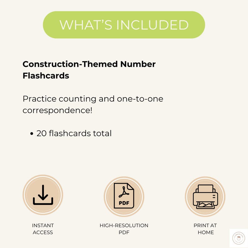 May include: A digital product information sheet titled WHAT'S INCLUDED featuring Construction-Themed Number Flashcards. The text lists 20 flashcards total for counting practice. Three circular icons indicate instant access, PDF format, and print at home.