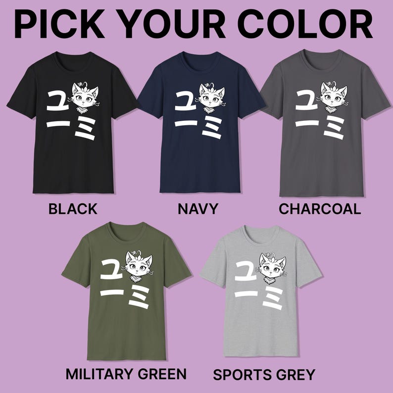 May include: T-shirts in black, navy, charcoal, military green, and sports grey. Each shirt features a white graphic of a cat with Japanese characters. The text "PICK YOUR COLOR" is at the top.
