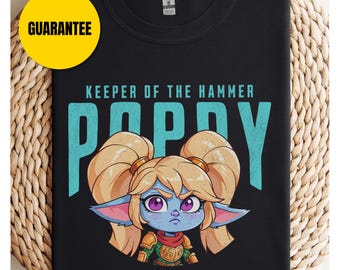 Poppy League of legends Shirt Unisex LoL Gamer Gift, Softstyle Tee, Best Gamer Gifts Fan Shirt, Unisex LoL Gift