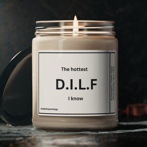 DILF Scented Candle - Funny Father&#39;s Day Gift, Man Cave Decor - Masculine Scent, Perfect Dad Present, Humor Home Fragrance