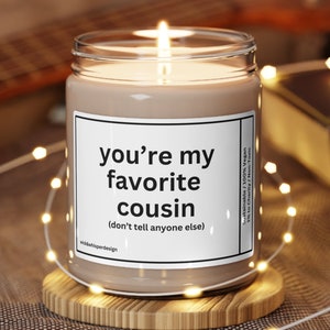 You Are My Favorite Cousin Candle Gift - Handmade Scented Candle - Perfect Birthday or Holiday Present for Cousin