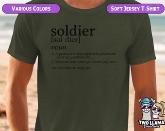 Soldier Definition T-Shirt Funny Military Gift Precision Guesswork Veteran Shirt Unisex Graphic Tee for Soldiers Patriotic Humor Apparel