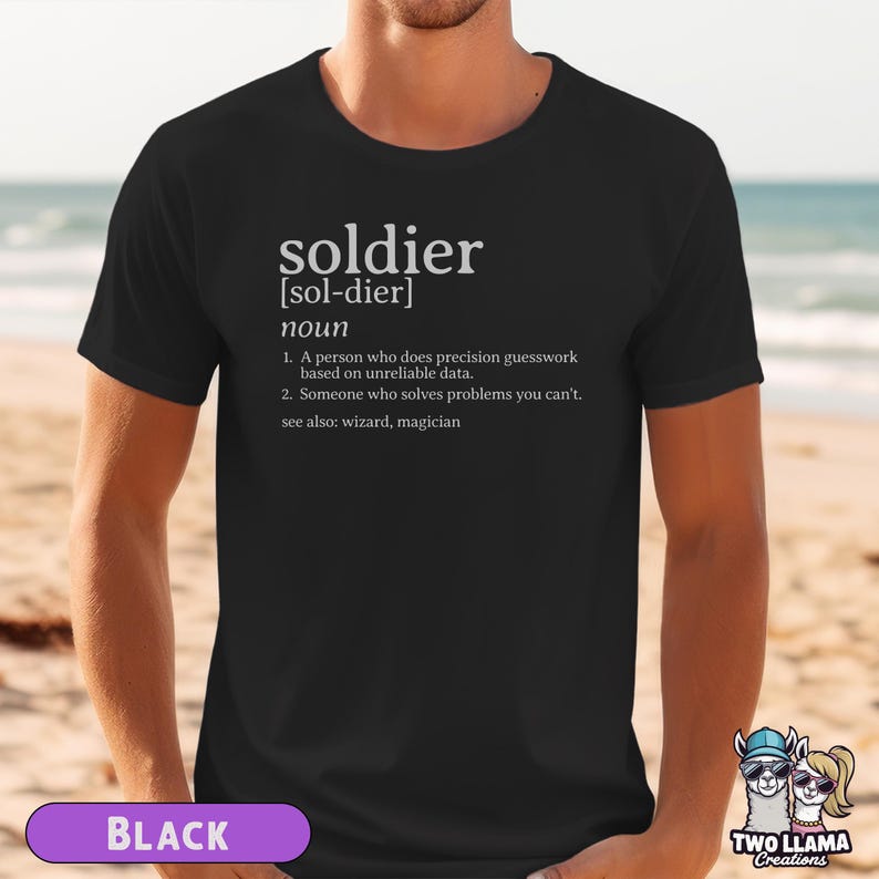 Soldier Definition Tshirt Funny Military Gift Precision Guesswork