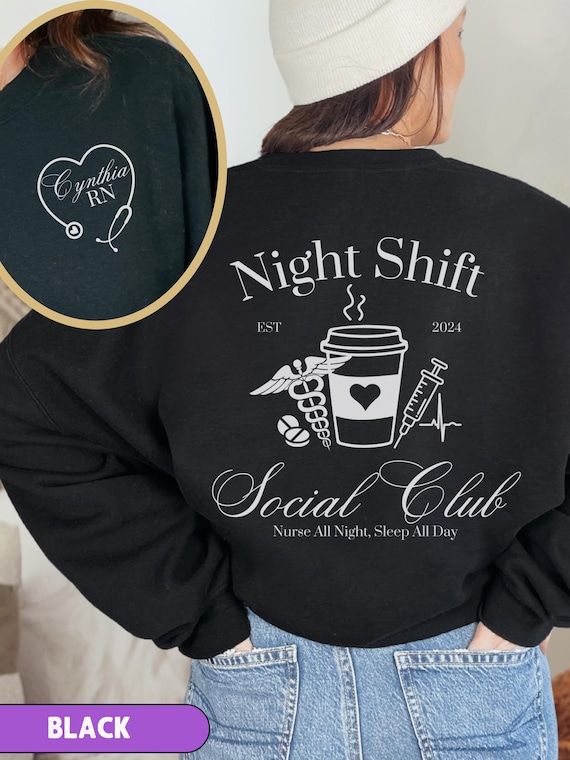 Night Shift Social Club Sweatshirt, Nurse All Night Sleep All Day, Medical Professional Healthcare Worker Pullover, Funny Nurse Quote Gift