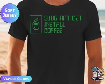 Funny Programmer T-Shirt, Sudo Apt-Get Install Coffee Tee, Linux Geek Shirt, Coder Developer Gift, SysAdmin IT Shirt, Coding Coffee Tee