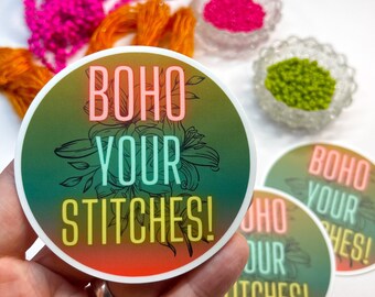 Boho Your Stitches! (sticker)