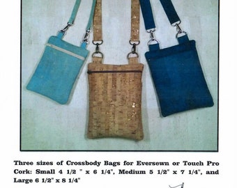 Cork Crossbody Bag Sewing Pattern by Linda White: 4 1/2 x 6 1/4 inches, 5 1/2 x 7 1/4 inches, and 6 1/2 x 8 1/4 inches