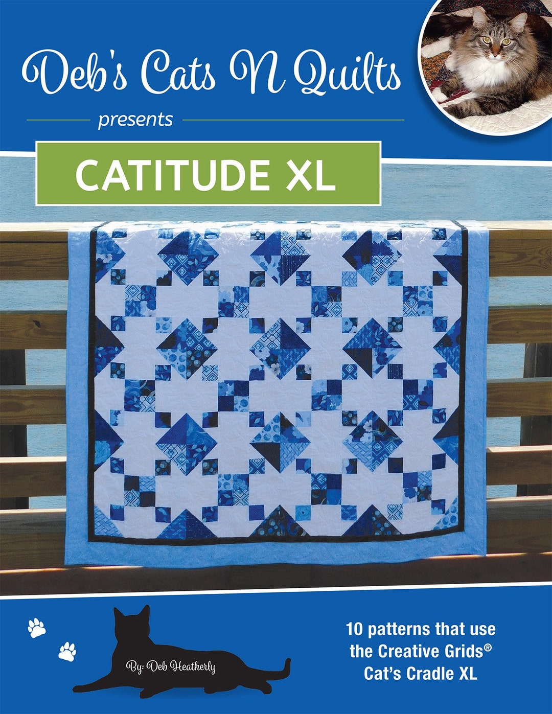 Deb's Cats N Quilts Presents Catitude XL 10 Patterns That Use the