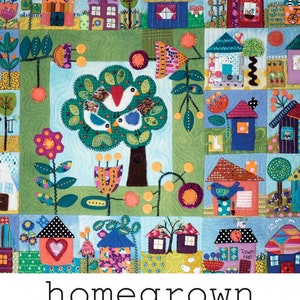 Homegrown - Applique, Embroidery, and Quilt Pattern Book by Sue Spargo of Folk Art Quilts