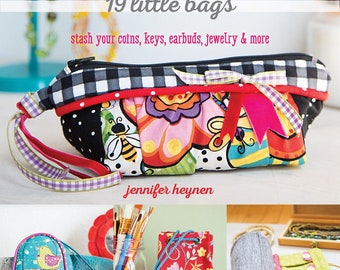 Sew Small 19 Little Bags Sewing Pattern Book by Jennifer Heynen for Stash Books